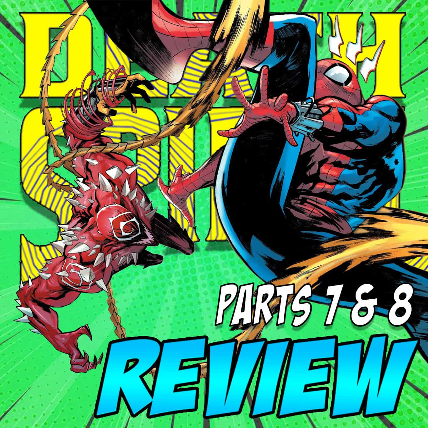 DEATH SPIRAL Parts 7 & 8 – REVIEW