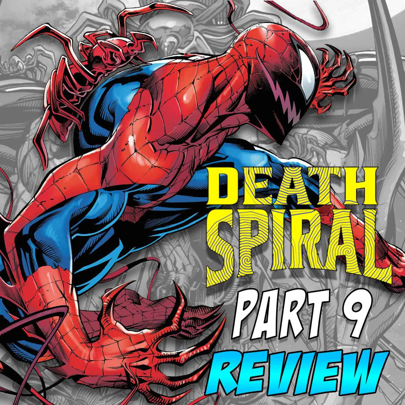 DEATH SPIRAL Part 9 – REVIEW