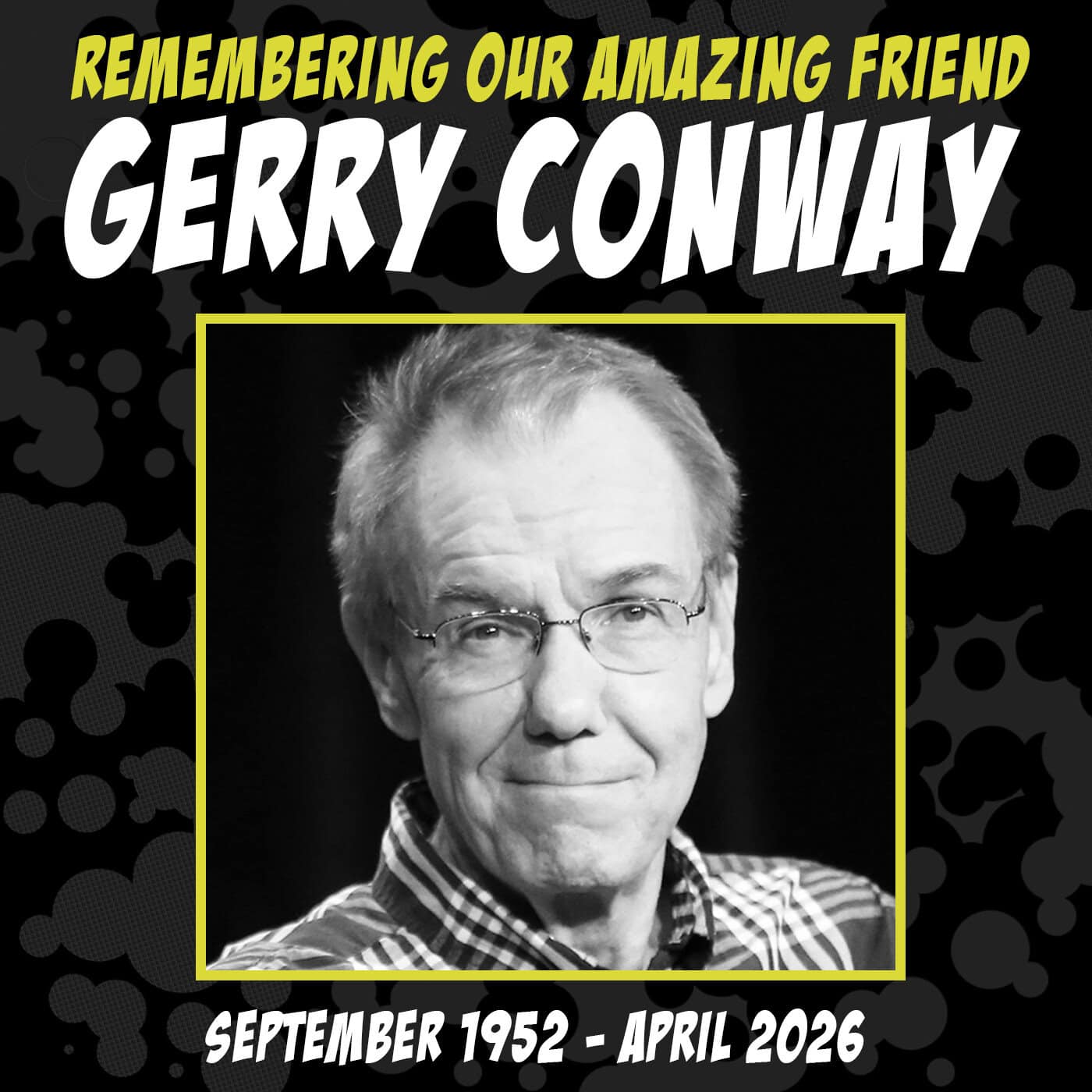 Remembering Our Amazing Friend, Gerry Conway
